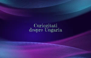 curiozitati despre ungaria